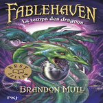 FABLEHAVEN TOME 4 : LE TEMPLE DES DRAGONS, Mull Brandon