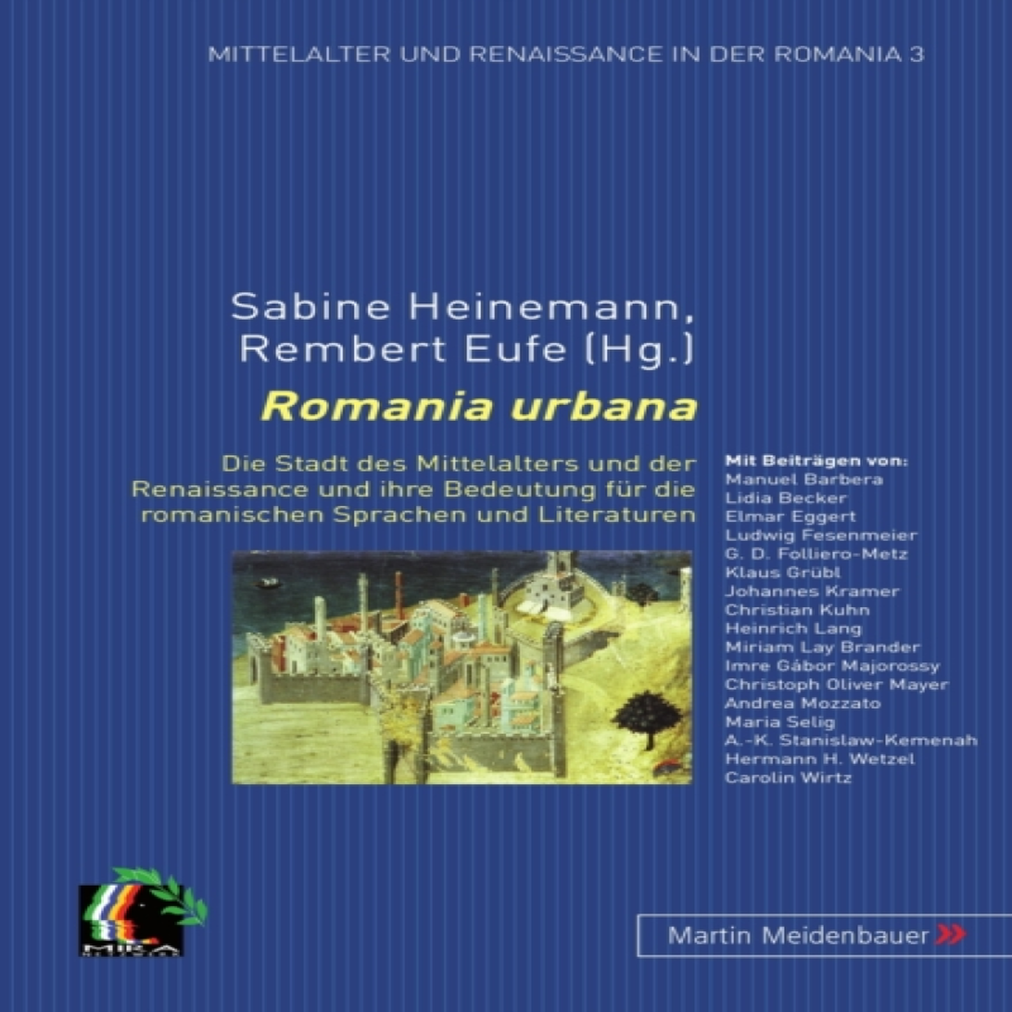 LIVRES Romania Urbana: Die Stadt Des Mittelalters Und Der Renaissance Und Ihre Bedeutung Fuer Die Romanischen Sprachen Und Literaturen