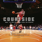 COURTSIDE. NBA : 40 ANS DE BASKET-BALL EN PHOTOS, Butler Nathaniel S.