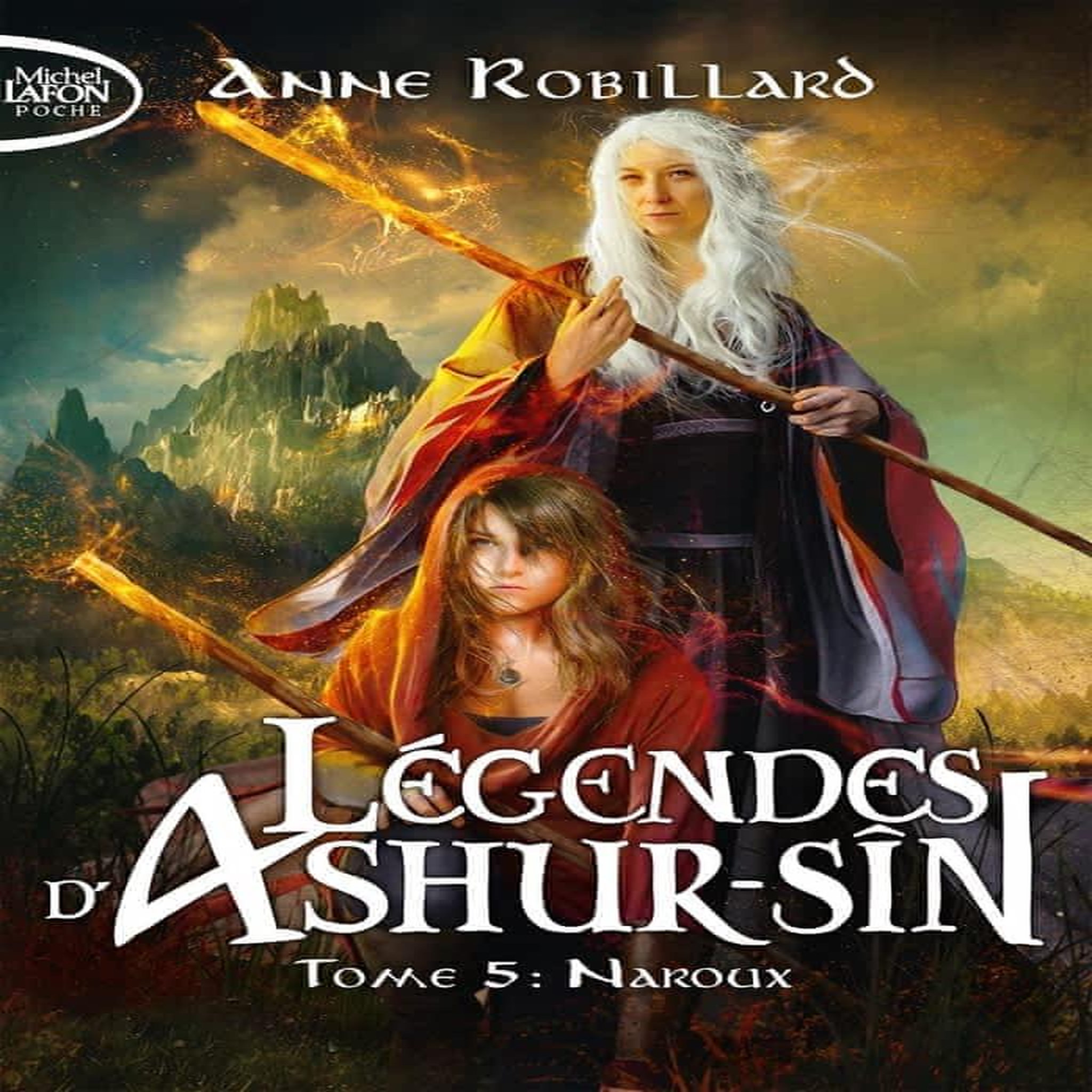 LEGENDES D'ASHUR-SIN TOME 5 : NAROUX, Robillard Anne