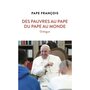  DES PAUVRES AU PAPE, DU PAPE AU MONDE. DIALOGUE, Pape François