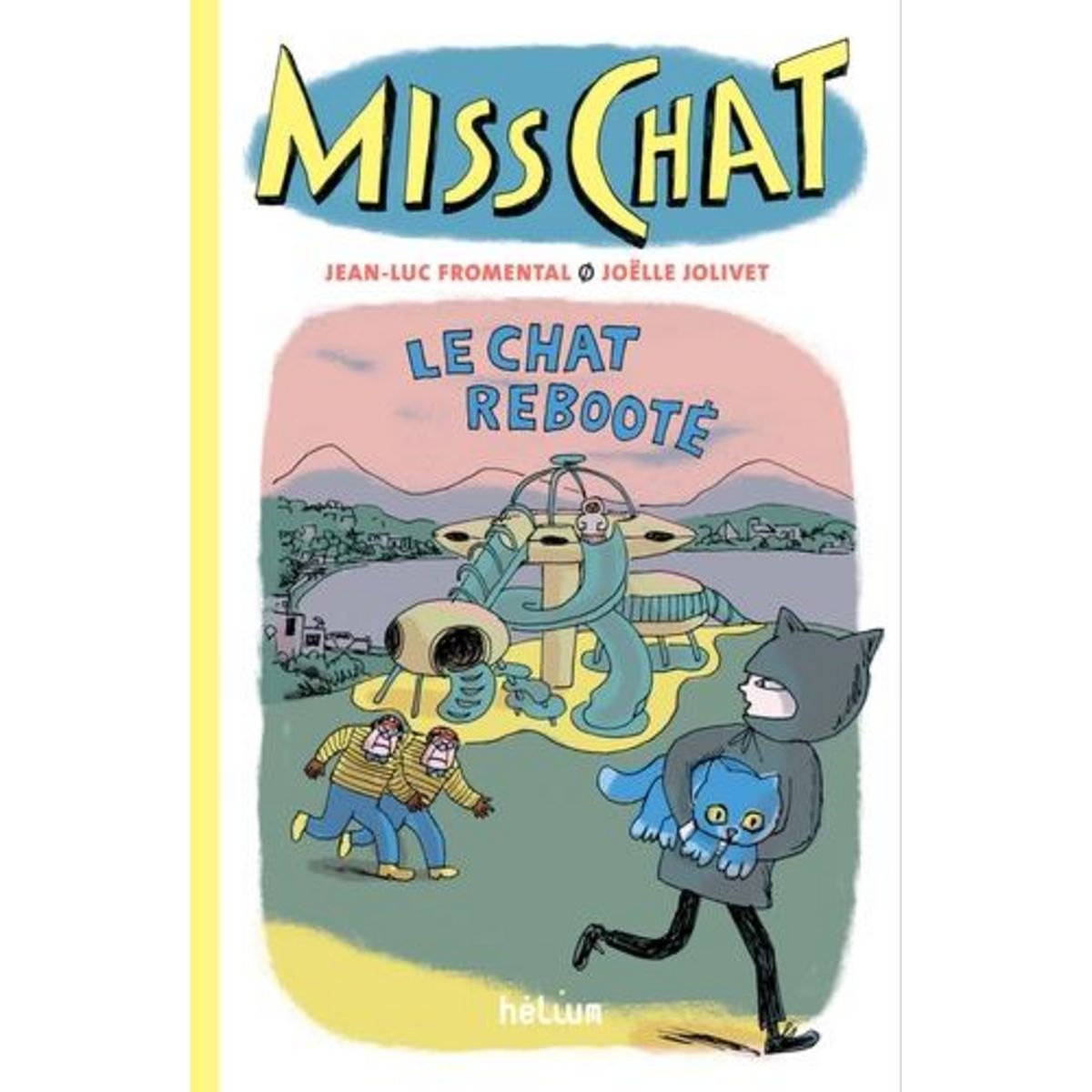 MISS CHAT TOME 4 : LE CHAT REBOOTE, Fromental Jean-Luc