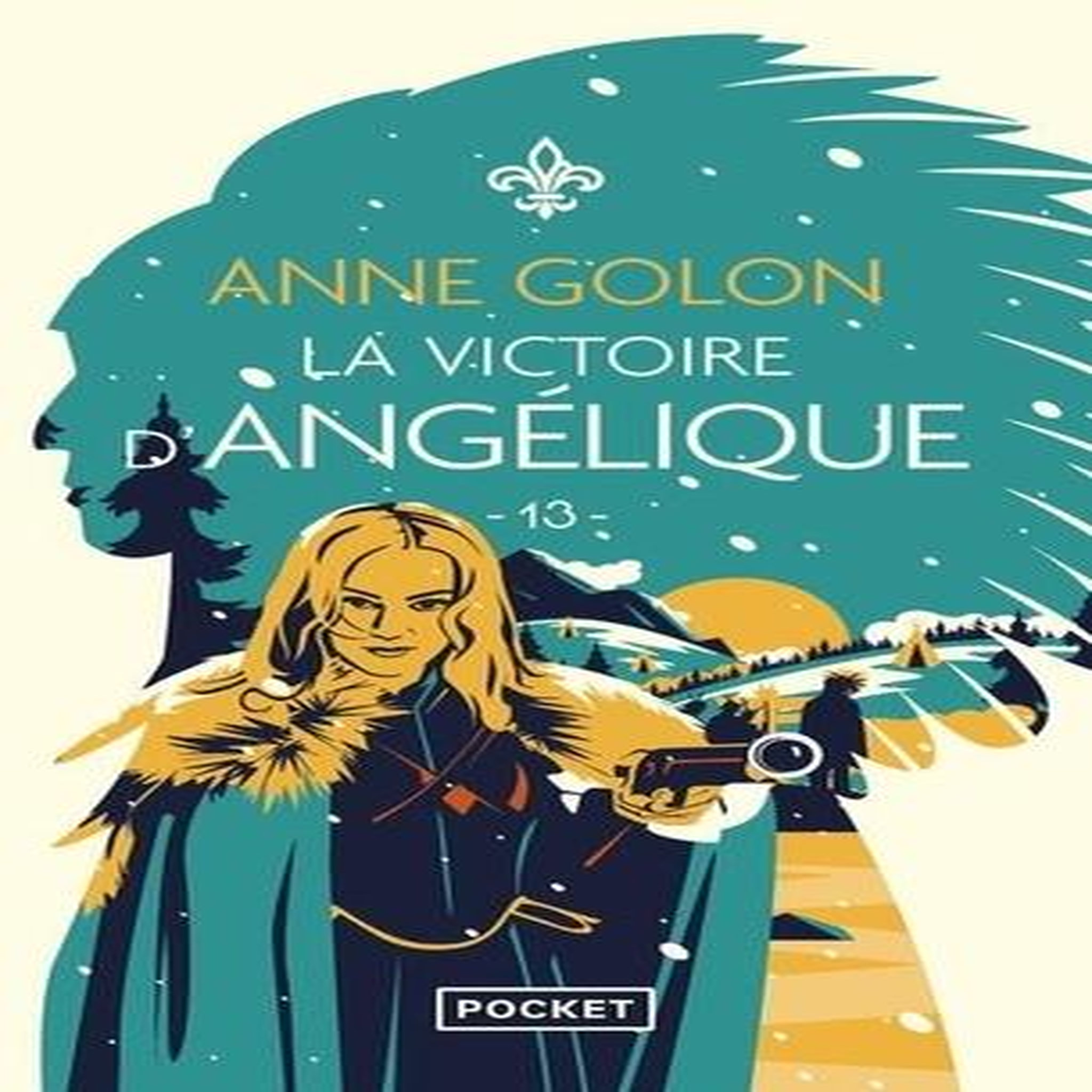 ANGELIQUE TOME 13 : LA VICTOIRE D'ANGELIQUE, Golon Anne