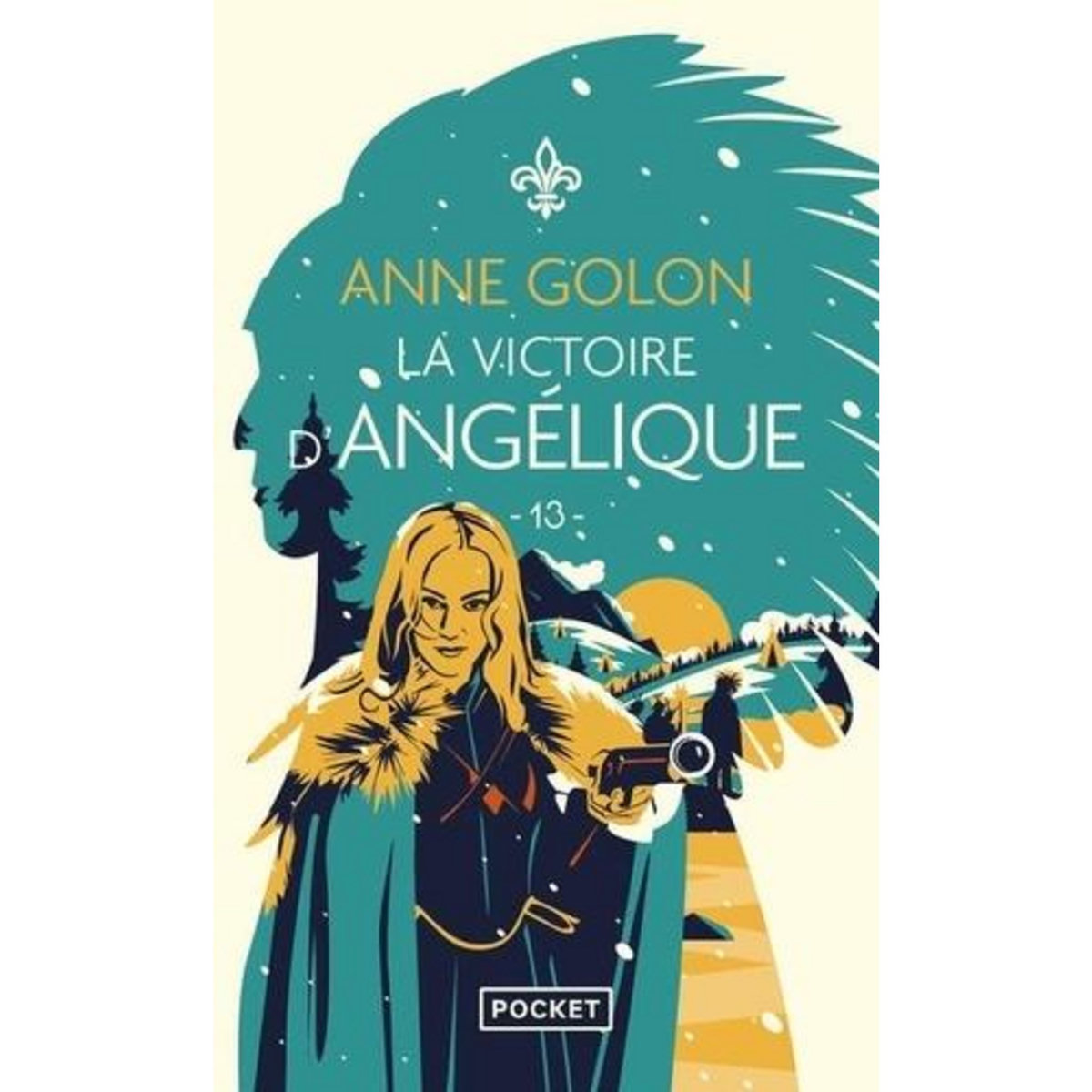 ANGELIQUE TOME 13 : LA VICTOIRE D'ANGELIQUE, Golon Anne
