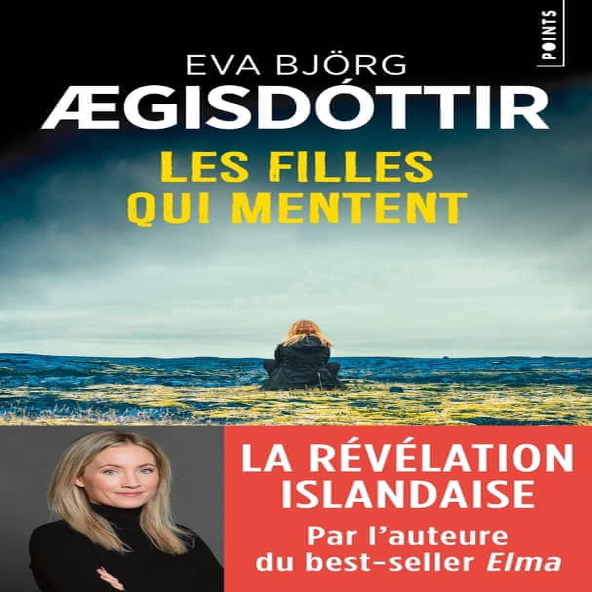 LES FILLES QUI MENTENT, Aegisdóttir Eva Björg