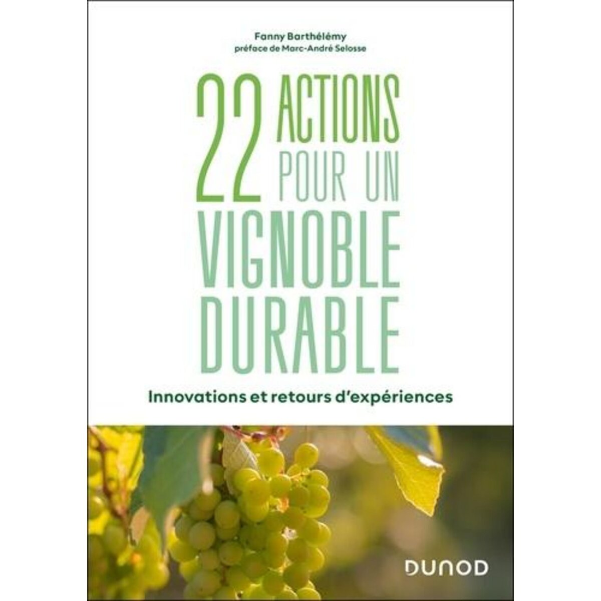 22 ACTIONS POUR UN VIGNOBLE DURABLE. INNOVATIONS ET RETOURS D'EXPERIENCES, Barthélémy Fanny