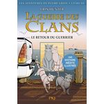 LA GUERRE DES CLANS : LES AVENTURES DE PLUME GRISE TOME 3 : LE RETOUR DU GUERRIER, Hunter Erin