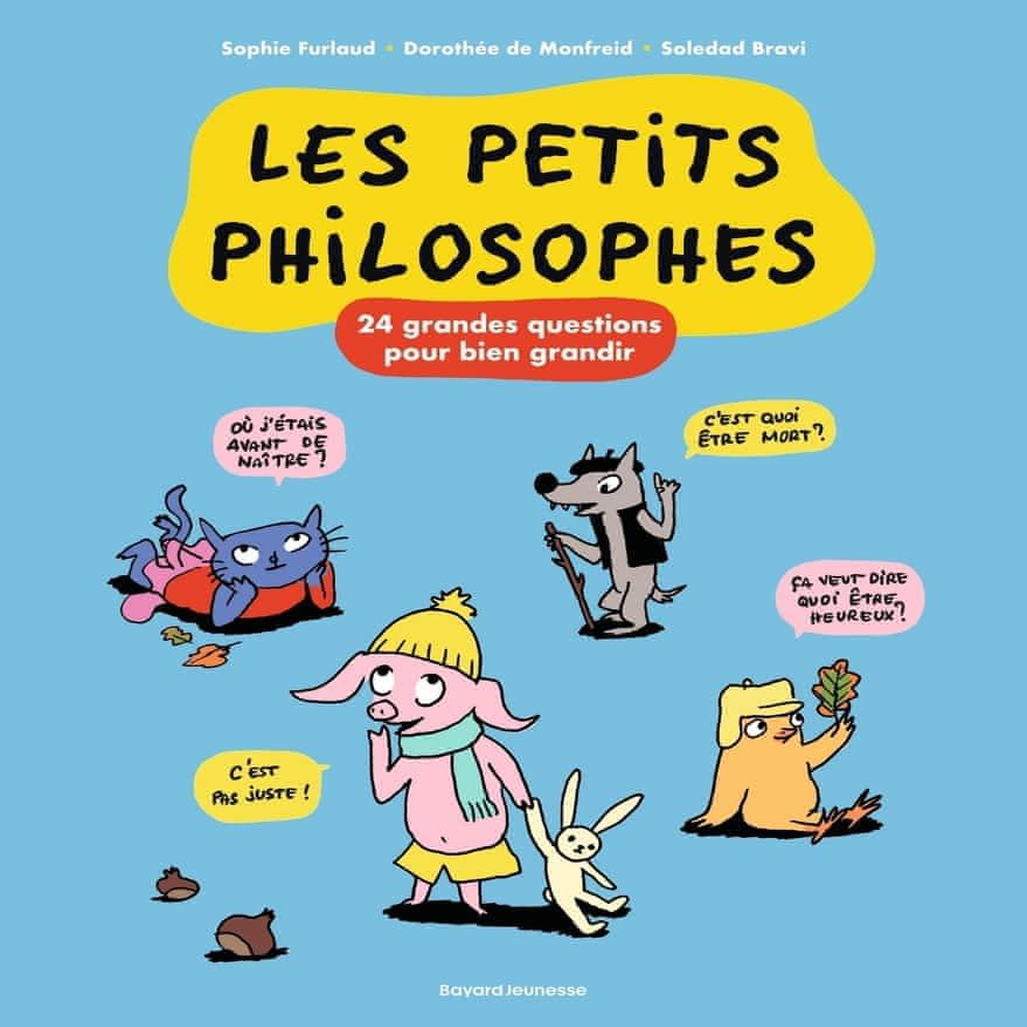 LES PETITS PHILOSOPHES : 24 GRANDES QUESTIONS POUR BIEN GRANDIR, Furlaud Sophie
