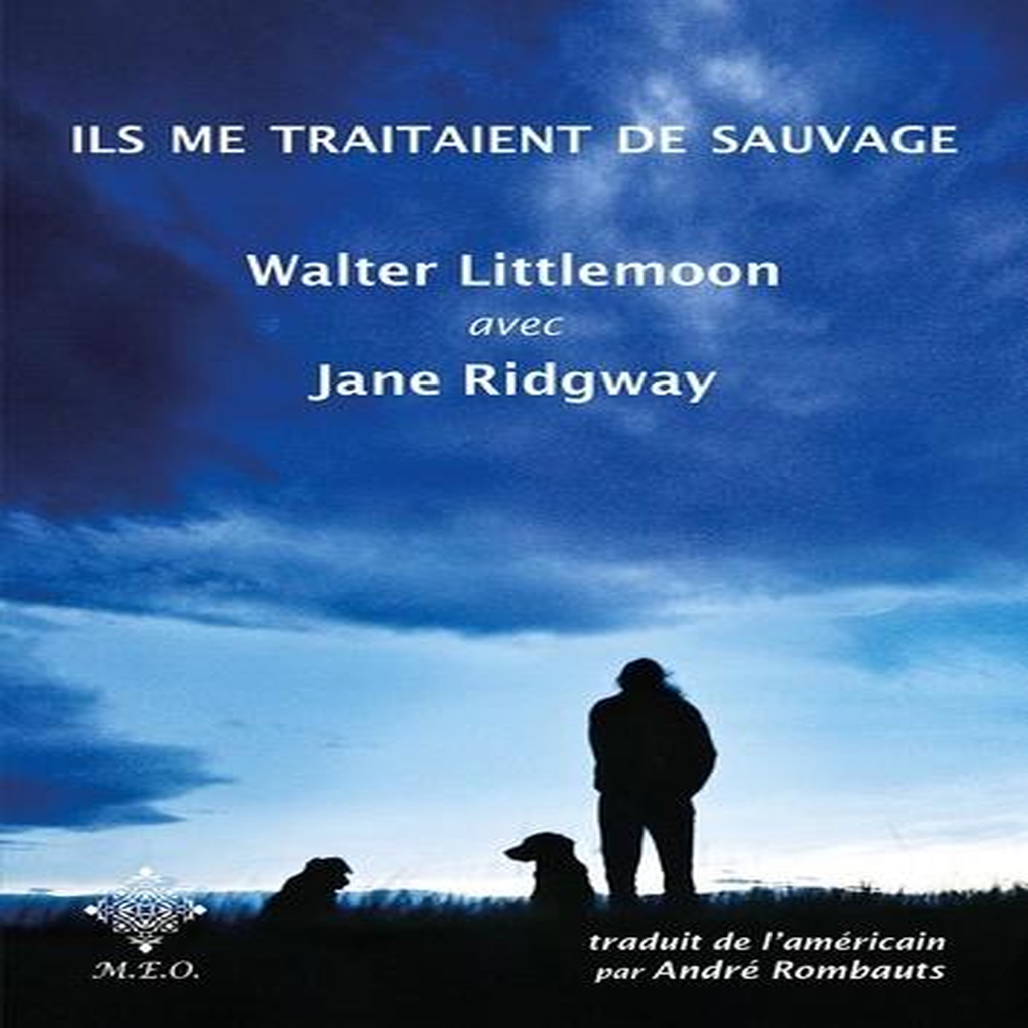 ILS ME TRAITAIENT DE SAUVAGE, Littlemoon Walter