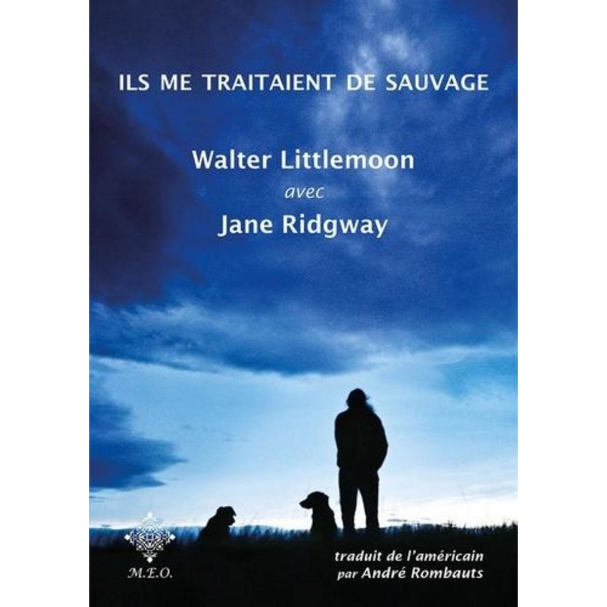 ILS ME TRAITAIENT DE SAUVAGE, Littlemoon Walter