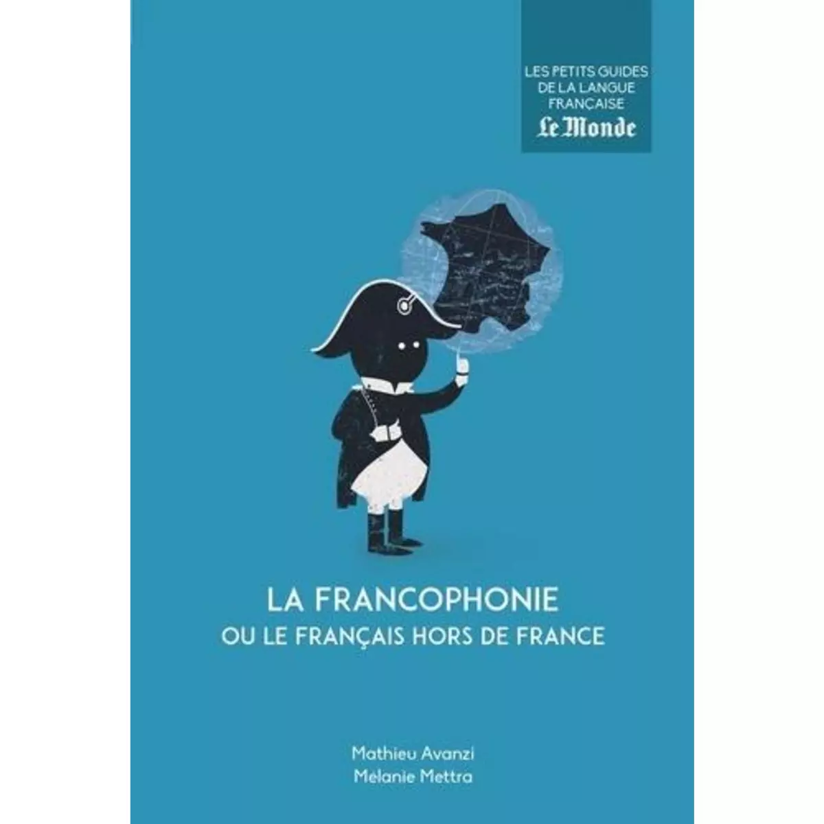  LA FRANCOPHONIE OU LE FRANCAIS HORS DE FRANCE, Avanzi Mathieu