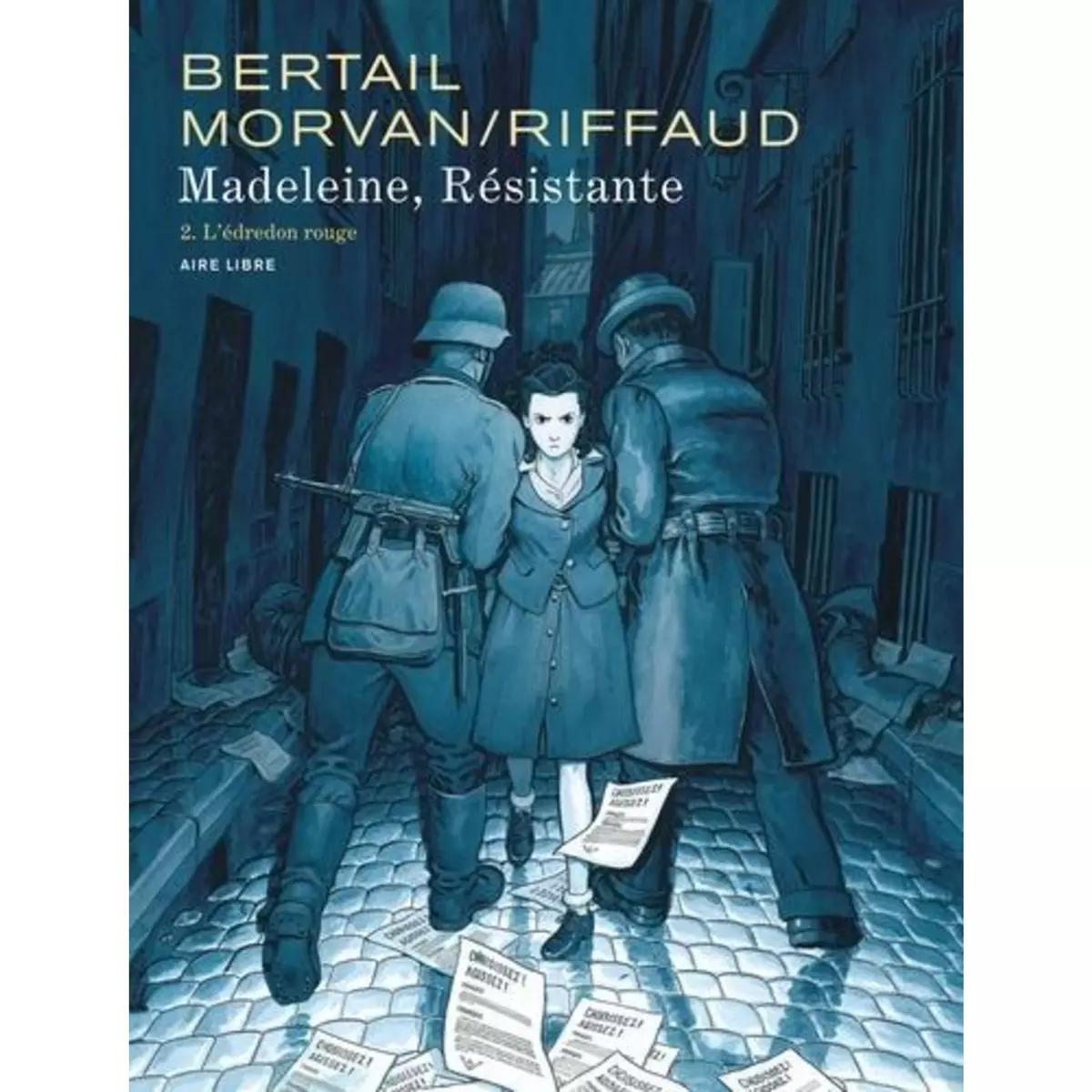  MADELEINE, RESISTANTE TOME 2 : L'EDREDON ROUGE, Bertail Dominique