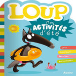 LOUP. MES ACTIVITES D'ETE, Lallemand Orianne