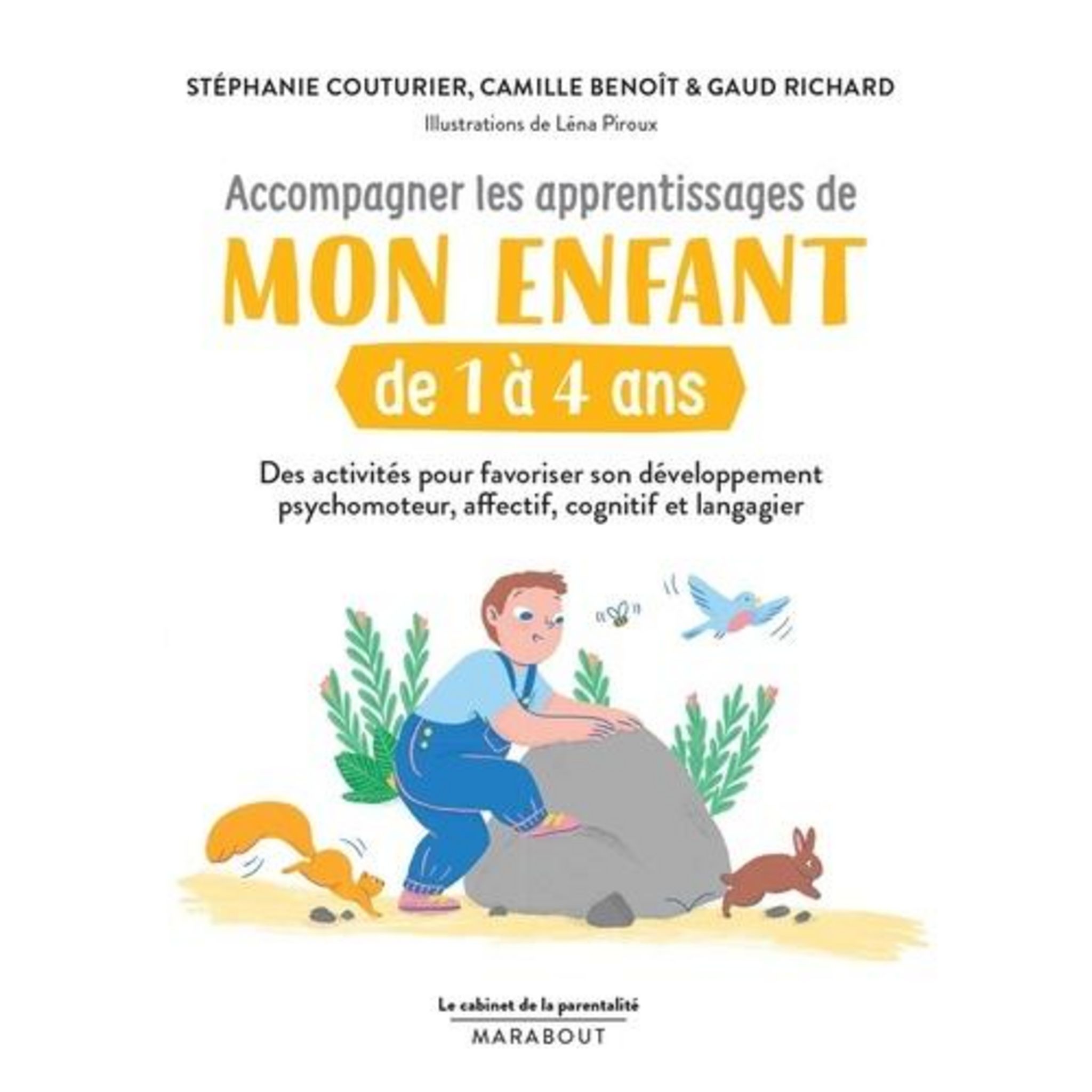 ACCOMPAGNER LES APPRENTISSAGES DE MON ENFANT DE 1 A 4 ANS, Couturier ...