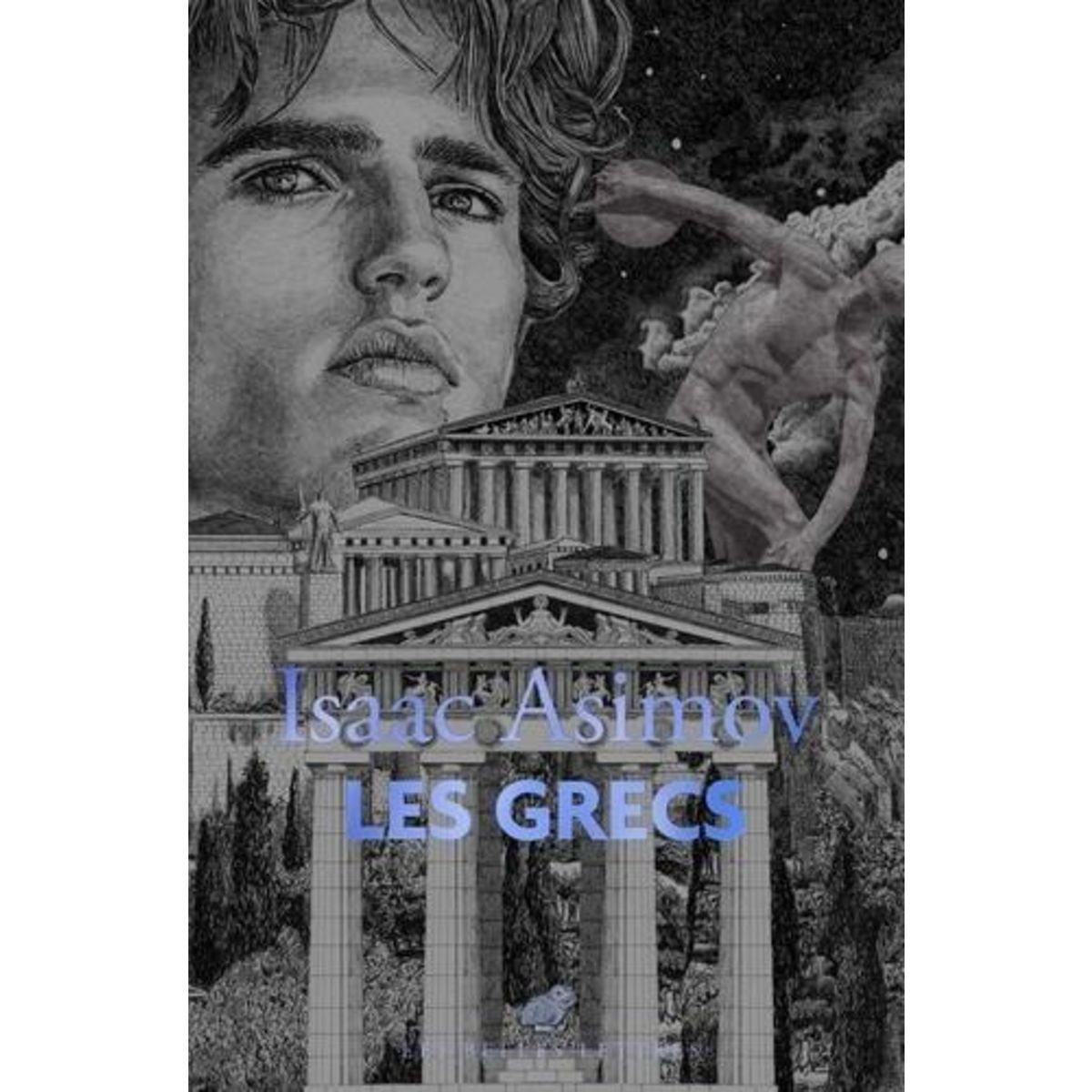 LES GRECS. UNE AVENTURE GRANDIOSE, Asimov Isaac