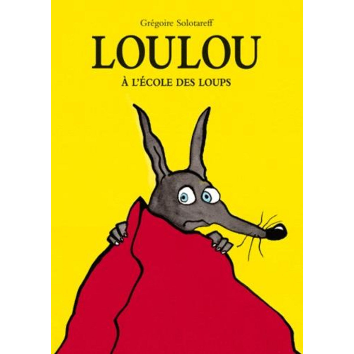LOULOU A L'ECOLE DES LOUPS, Solotareff Grégoire