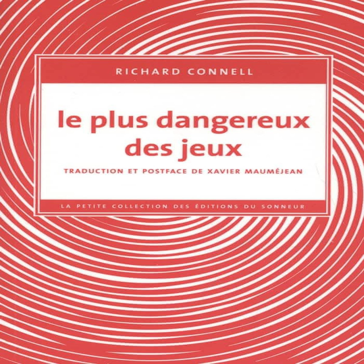 LE PLUS DANGEREUX DES JEUX, Connell Richard