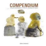 COMPENDIUM. ESSAIS GRAPHIQUES ET RECITS JOURNALISTIQUES, Gonzalez Jorge