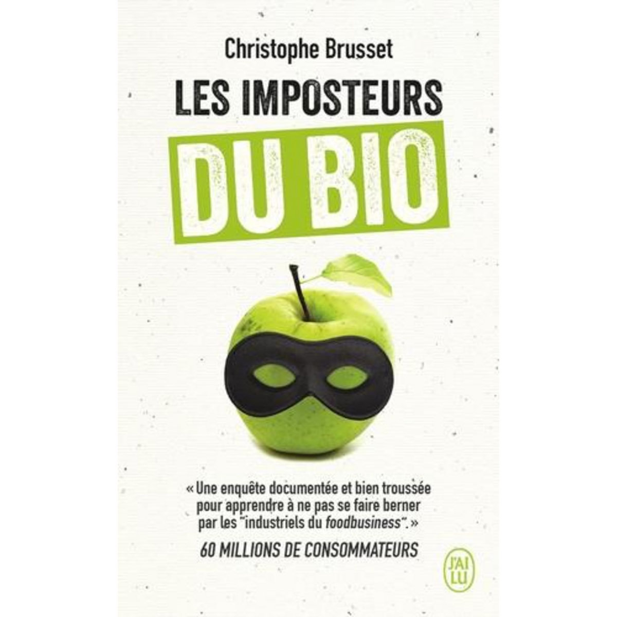 LES IMPOSTEURS DU BIO, Brusset Christophe