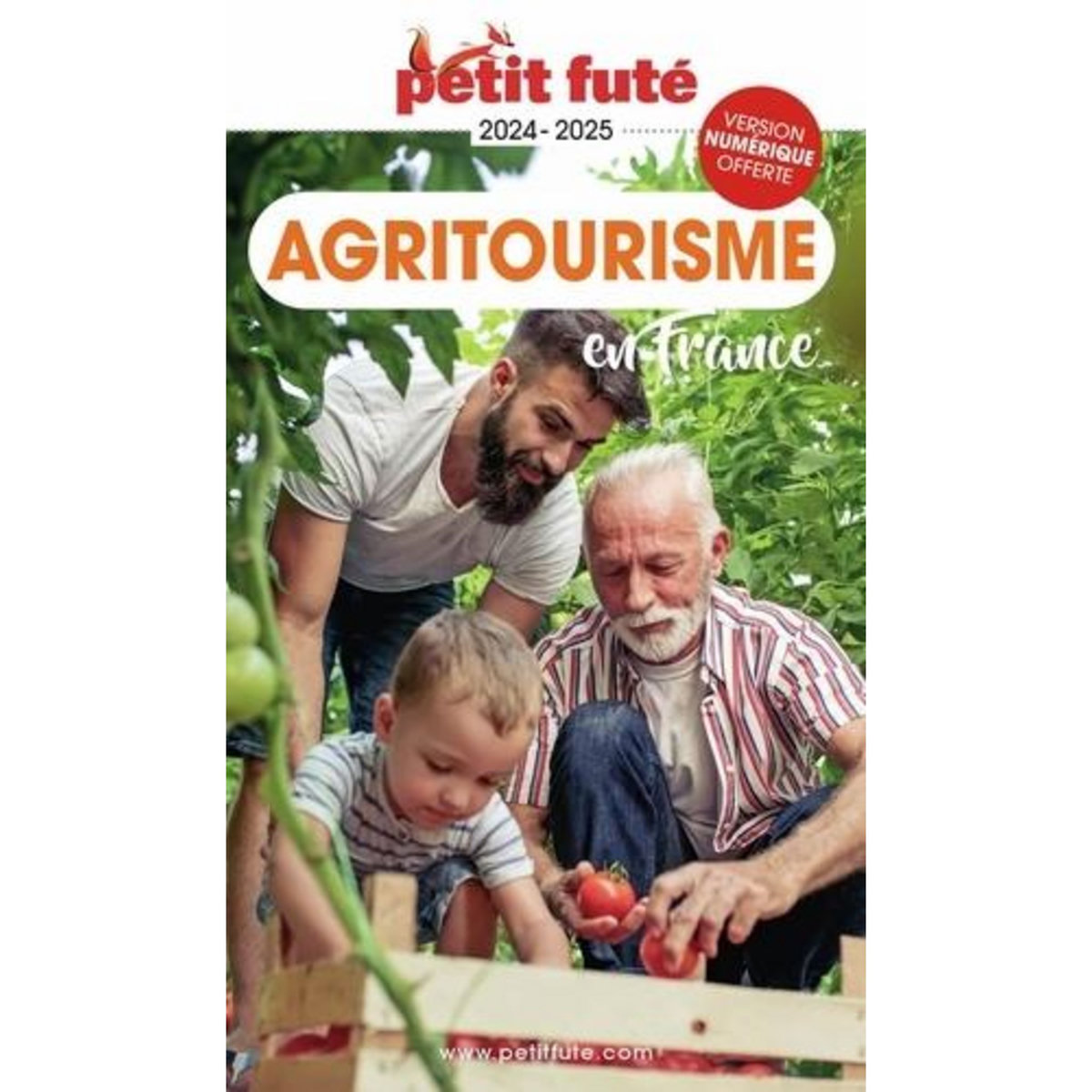 PETIT FUTE AGRITOURISME EN FRANCE. EDITION 2024-2025, Petit Futé