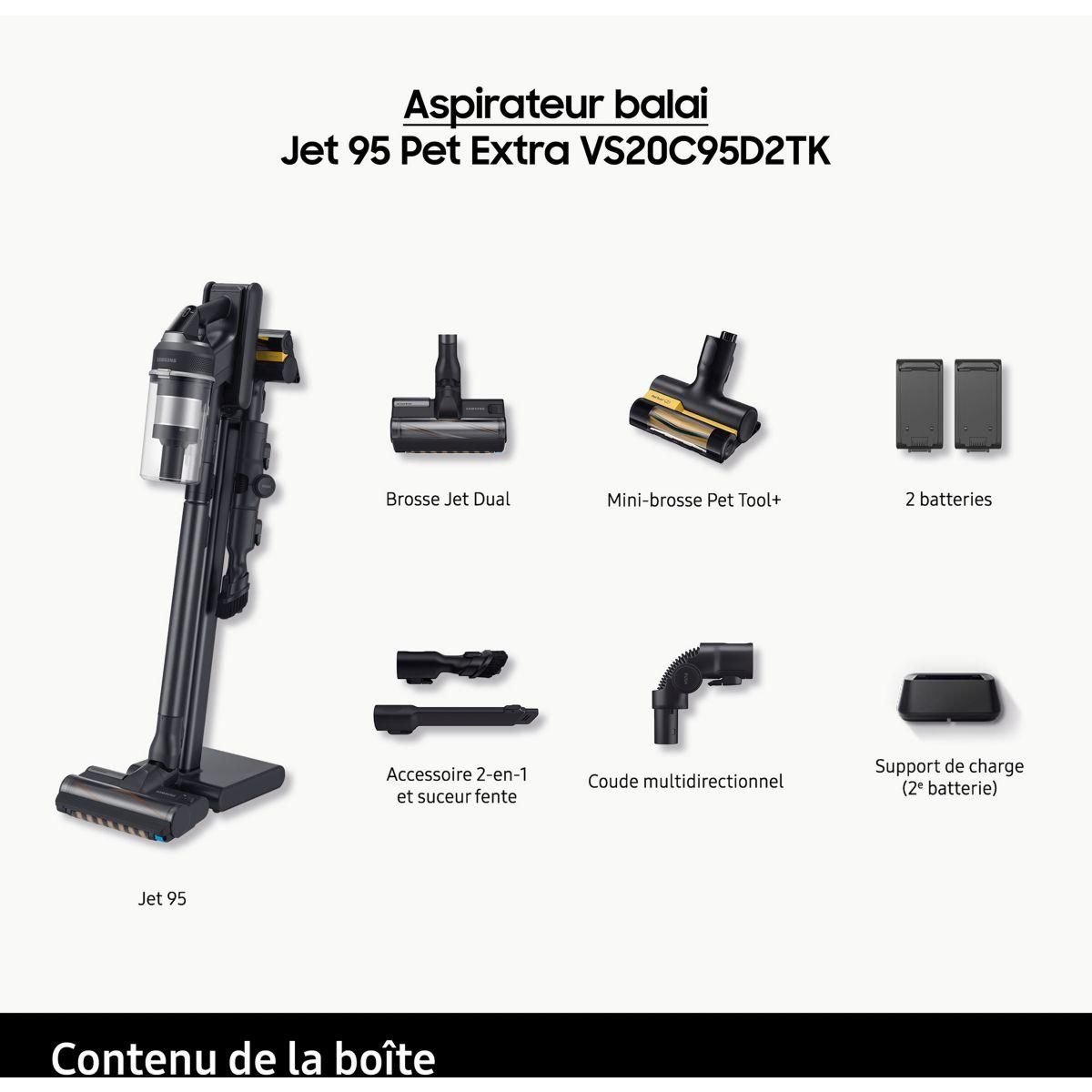 Samsung Aspirateur balai Jet 95 Pet 2 Batteries VS20C95D2TK