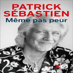 MEME PAS PEUR !, Sébastien Patrick