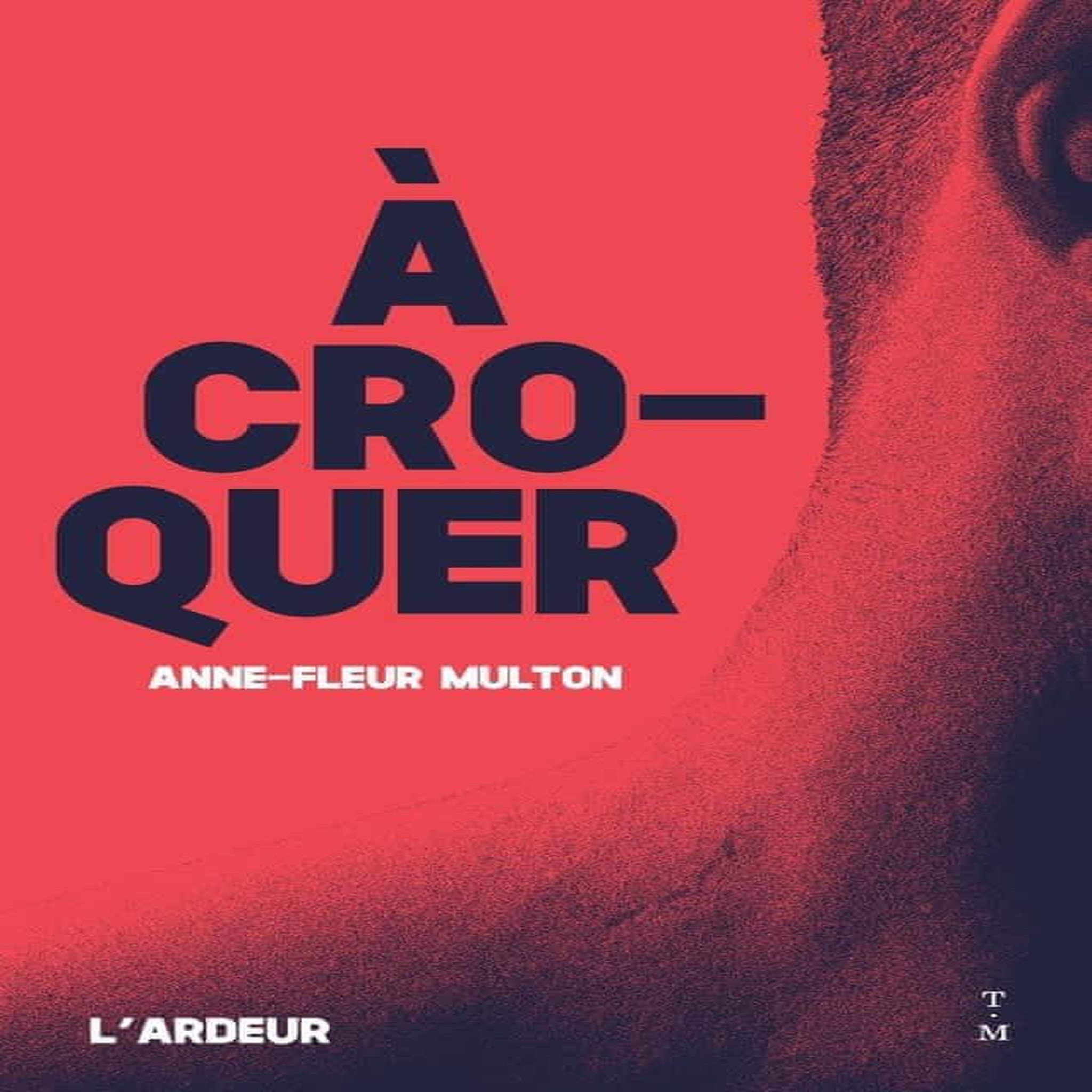 A CROQUER, Multon Anne-Fleur