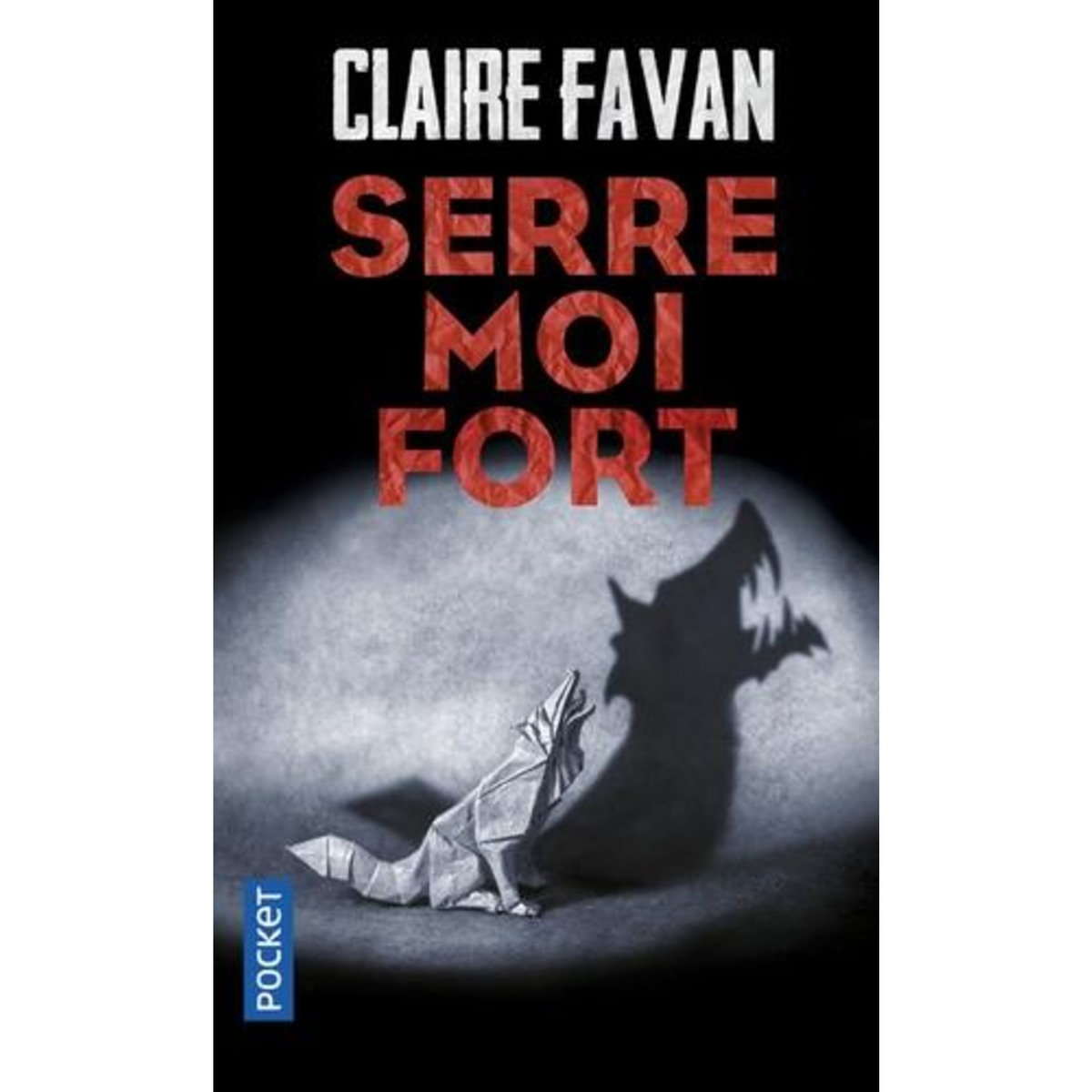 SERRE-MOI FORT, Favan Claire