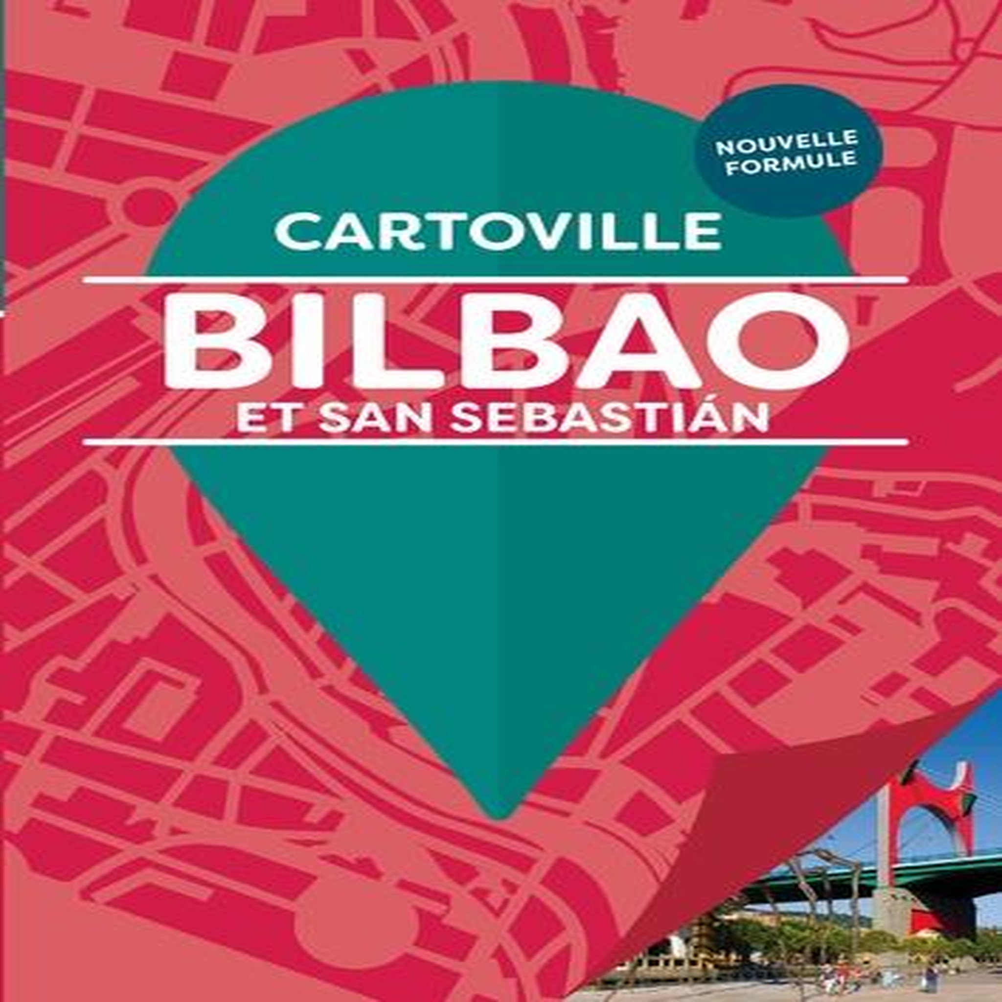 BILBAO ET SAN SEBASTIAN. 5E EDITION, Bascot Séverine