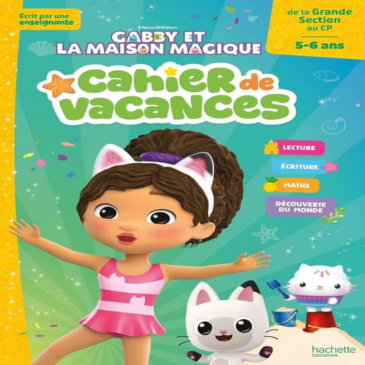 CAHIER DE VACANCES GABBY ET LA MAISON MAGIQUE. DE LA GS AU CP, EDITION 2026, Morena-Beuken Clara