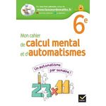 MON CAHIER DE CALCUL MENTAL ET D'AUTOMATISMES 6E. EDITION 2023, Labouche Jean-Yves