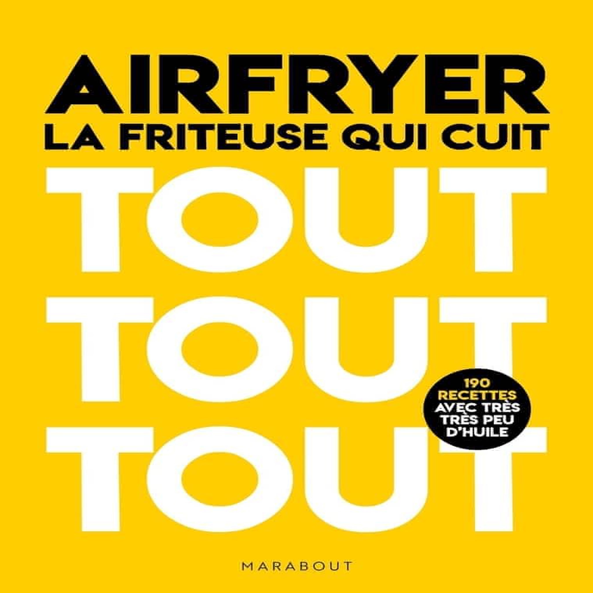 AIRFRYER LA FRITEUSE QUI CUIT, Marabout