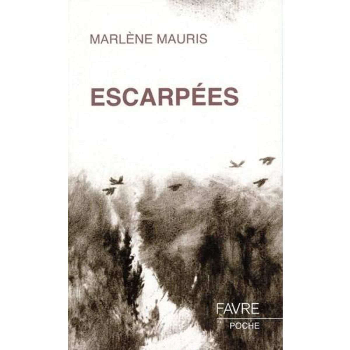 ESCARPEES. TOME 1, Mauris Marlène