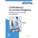 L'INFIRMIER(E) EN SERVICE D'URGENCE. FACILITER LA PRISE DE POSTE AUX URGENCES, Lapp Aymeric
