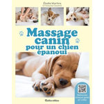 MASSAGE CANIN POUR UN CHIEN EPANOUI, Martins Elodie