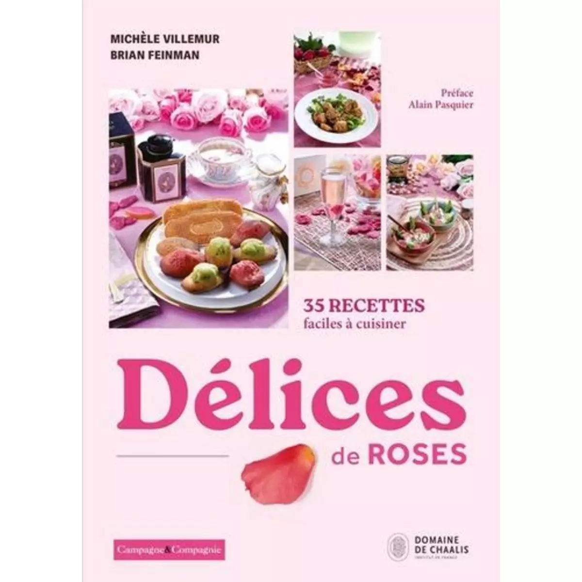  DELICES DE ROSES. 35 RECETTES FACILES A CUISINER, Villemur Michèle