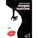 MEMBRE FANTOME, Evenson Brian