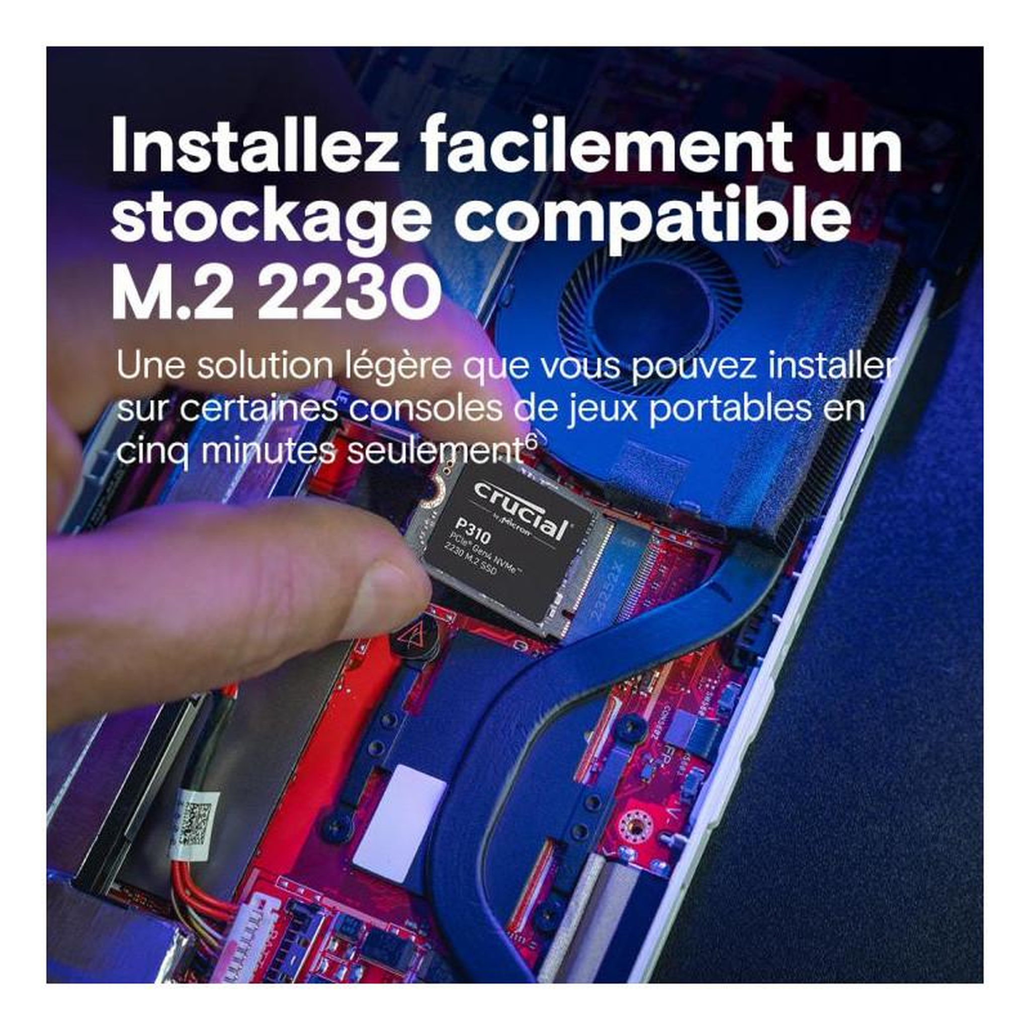 Voir la diapositive 6 : Crucial CRUCIAL P310 1T PCIe Gen4 2230 M.2 *CT1000P310SSD2