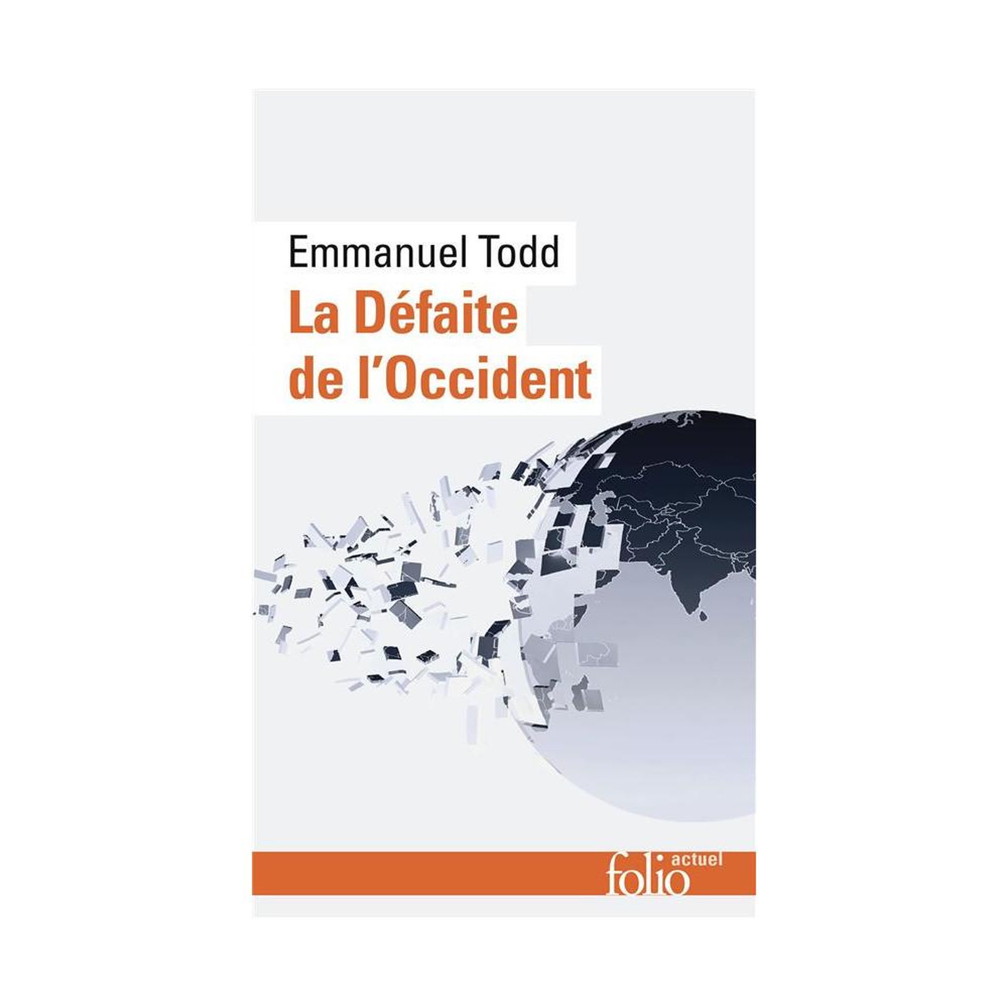 Livre de poche La Défaite de l'Occident (folio actuel) par Emmanuel Todd, essai politique et géopolitique