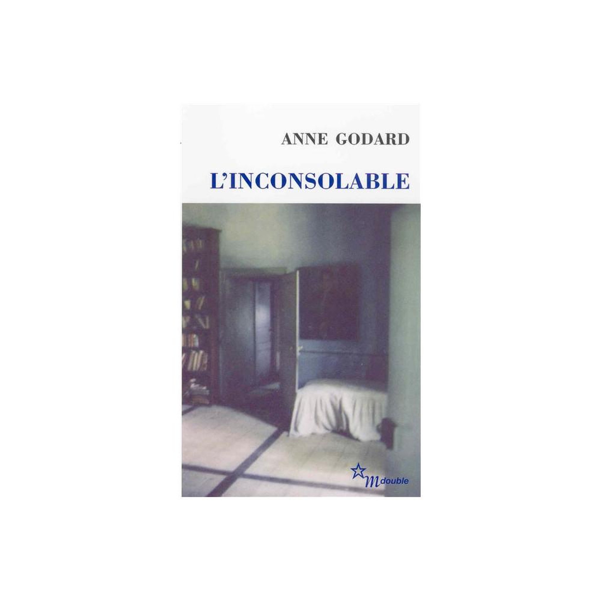 L'inconsolable (poche) — roman et nouvelles contemporains, anne godard