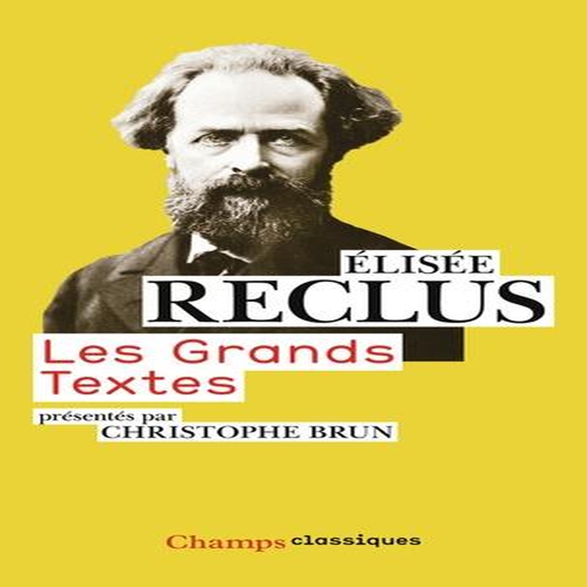 LES GRANDS TEXTES, Reclus Elisée