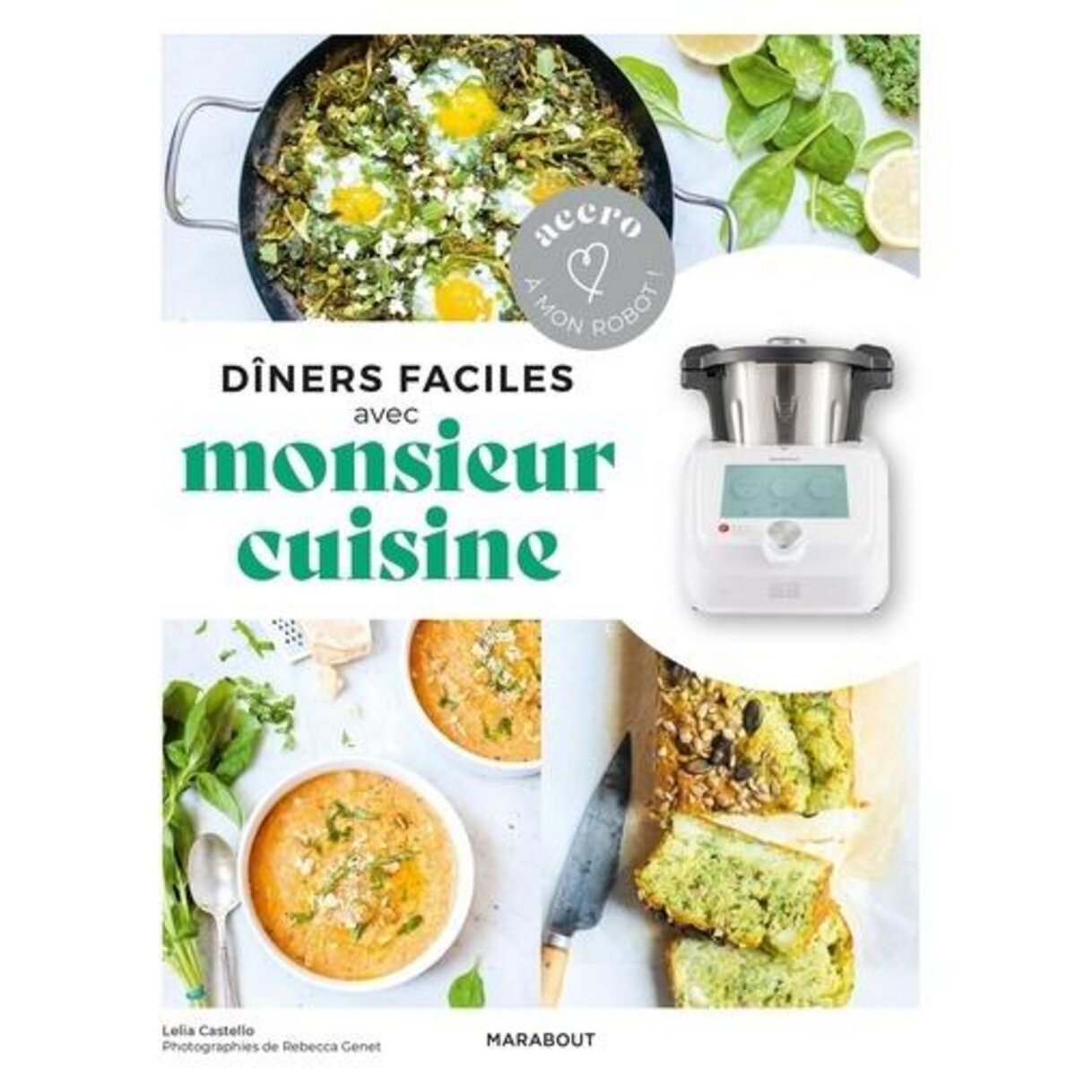 Recettes Monsieur Cuisine : les recettes rapides et inratables au