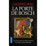 LA PORTE DE BOSCH, Vasse Christophe