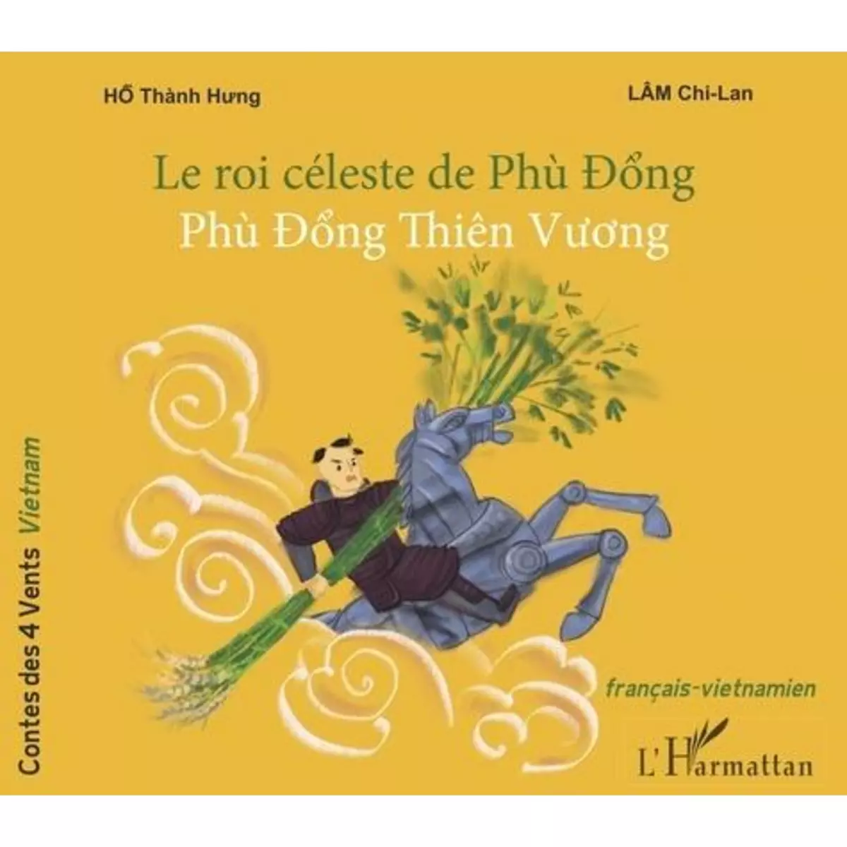  LE ROI CELESTE DE PHU DONG. EDITION BILINGUE FRANCAIS-VIETNAMIEN, Lam Chi-Lan