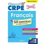  FRANCAIS, EPREUVE ECRITE. 300 EXERCICES POUR BIEN S'ENTRAINER, EDITION 2025, Lopez Pascale