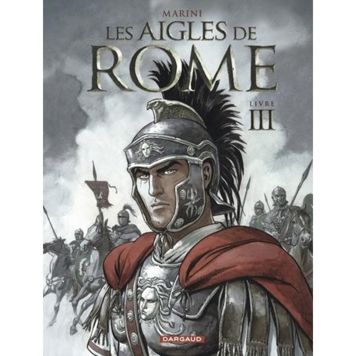 LES AIGLES DE ROME TOME 3, Marini Enrico