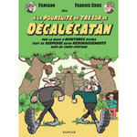 A LA POURSUITE DU TRESOR DE DECALECATAN. PAR LE BIAIS D'AVENTURES RICHES TANT EN SUSPENSE QU'EN REBONDISSEMENTS DANS UN CADRE EXOTIQUE, Fabcaro
