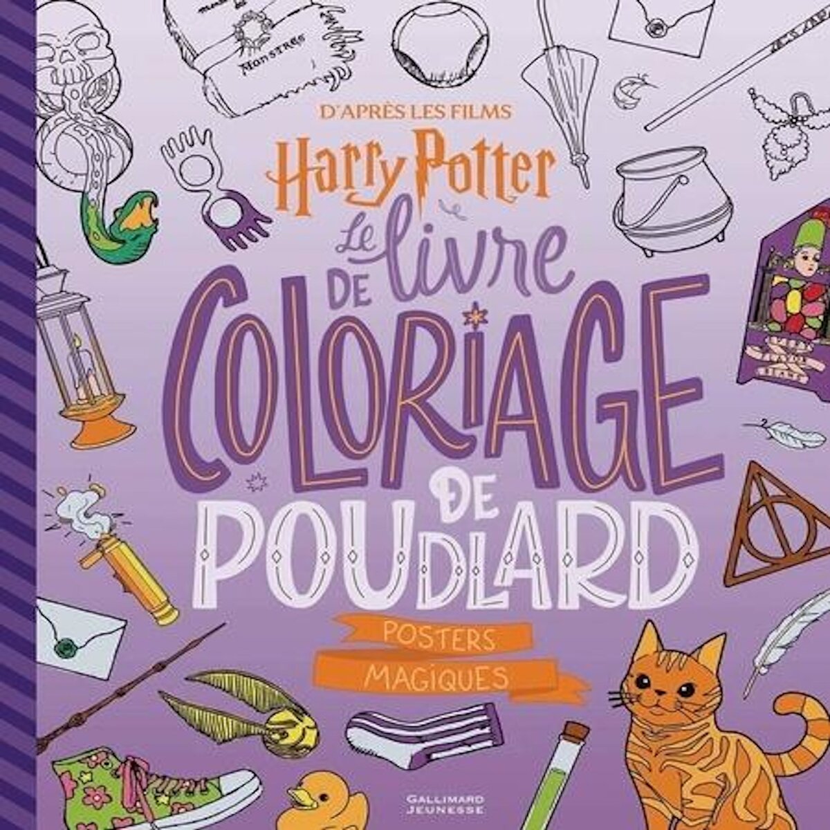 LE LIVRE DE COLORIAGES DE POUDLARD. POSTERS MAGIQUES, Gallimard Jeunesse