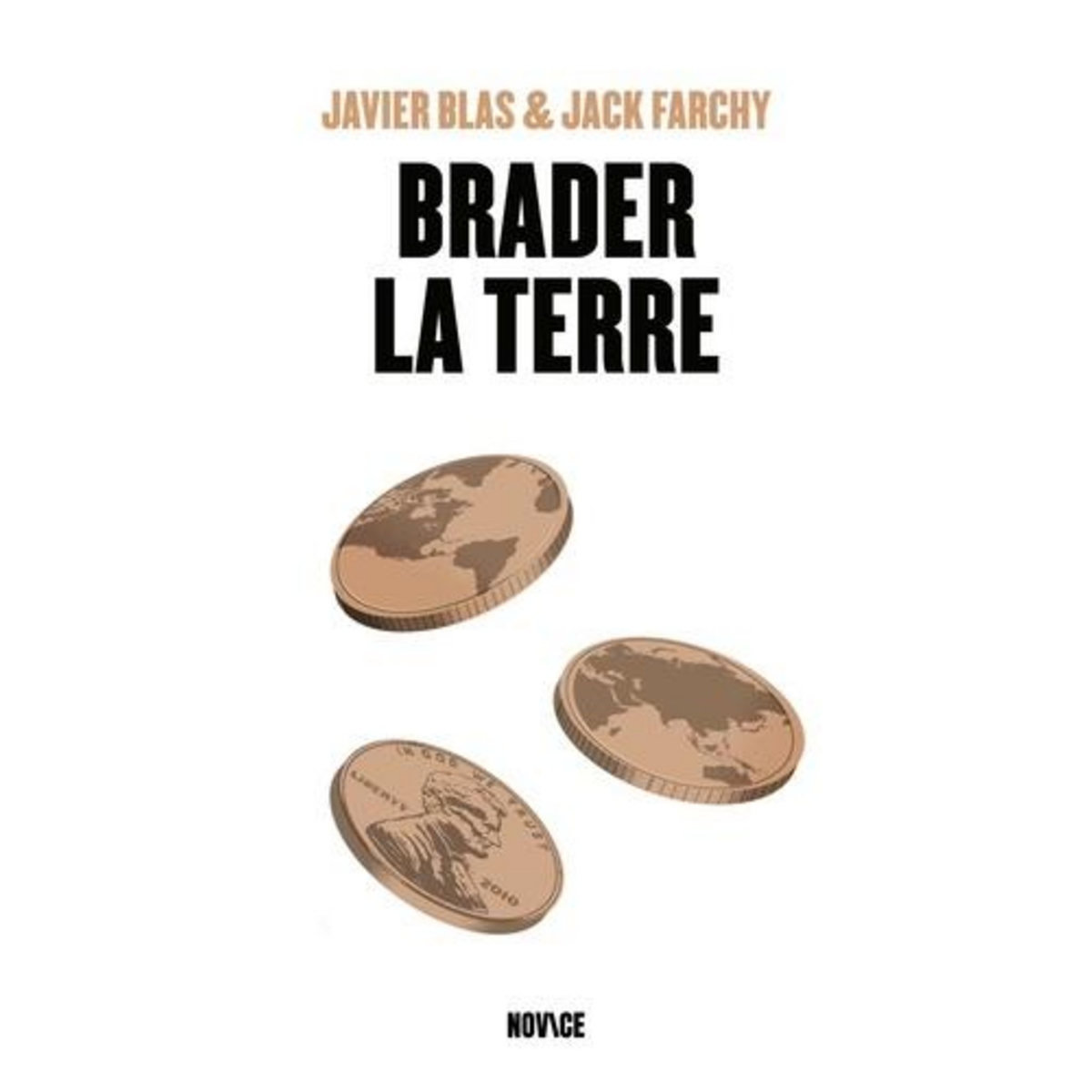 UN MONDE A VENDRE. LA SAGA DES TRADERS DE MATIERES PREMIERES, Blas Javier