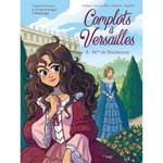 COMPLOTS A VERSAILLES TOME 6 : MME DE MAINTENON, Carbone